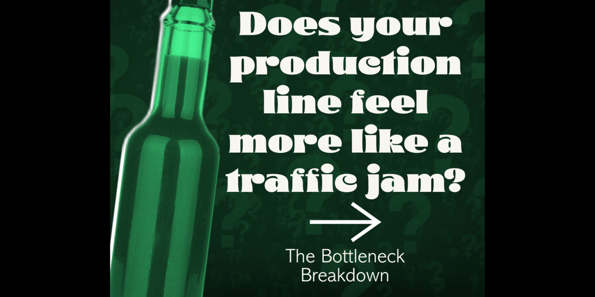 bottlenecks in production